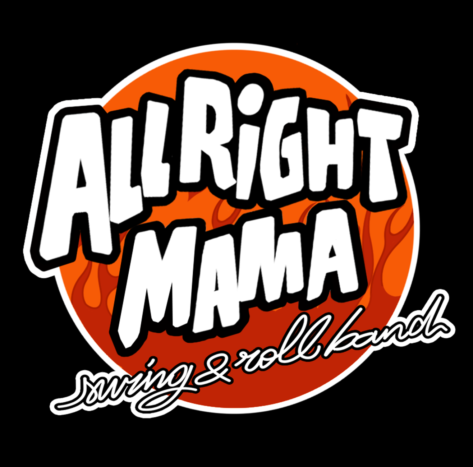 All right mama